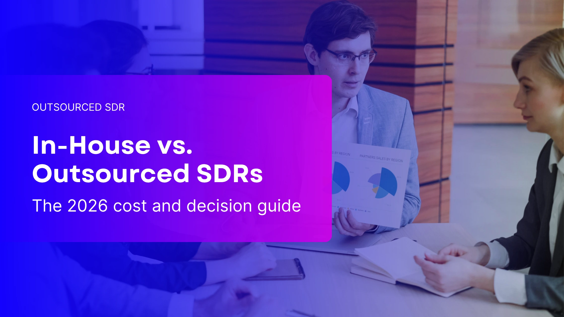 Comparing in-house vs outsourced SDR teams in 2026 including cost breakdown, ramp time, and decision guide for B2B CEOs.