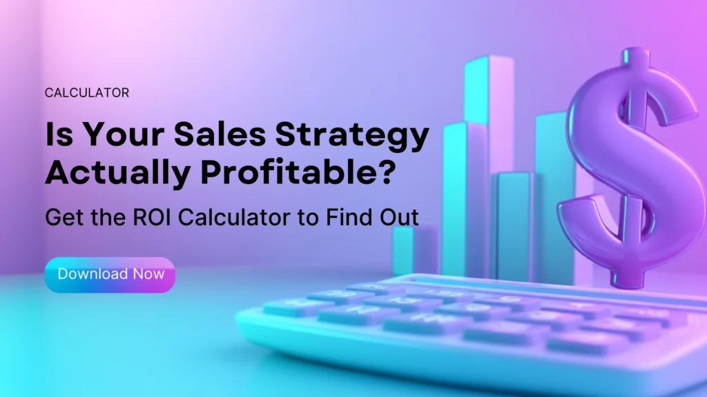 Download free Sales ROI Calculator by Rev-Empire to determine whether your sales strategy is actually profitable