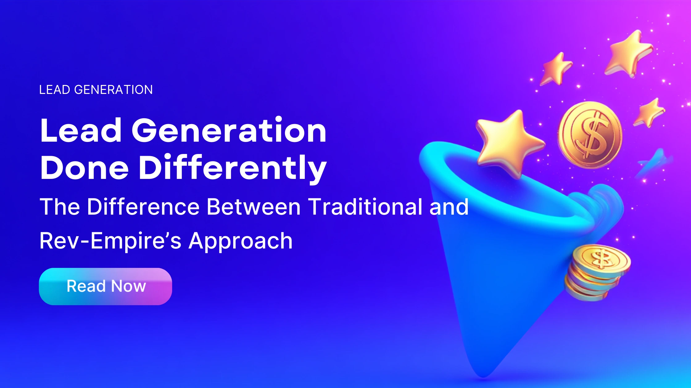 Blog banner for Traditional Lead Generation vs Rev-Empire Lead Generation