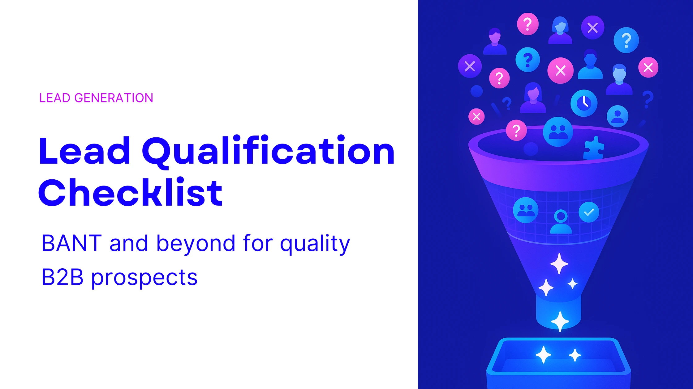 Illustration of a lead qualification funnel filtering out unfit prospects. Colorful icons representing different leads enter the top of the funnel, while only a few qualified leads emerge at the bottom, glowing. Set against a blue and purple background with B2B sales checklist title on the left.
