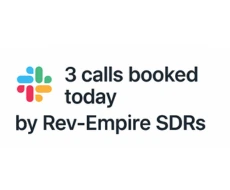 Slack-style notification that reads "3 calls booked today by Rev-Empire SDRs" with the Slack logo and a clean white background.