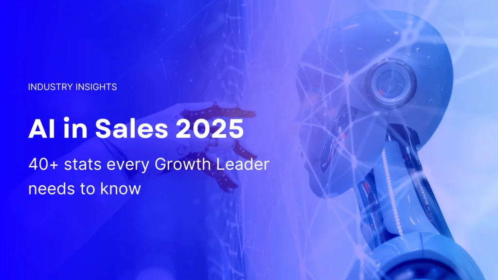 Banner showing a humanoid robot interacting with a digital network, used for a blog titled “AI in Sales 2025: 40+ stats every Growth Leader needs to know.” Highlights the rise of artificial intelligence in sales, automation, and lead generation.