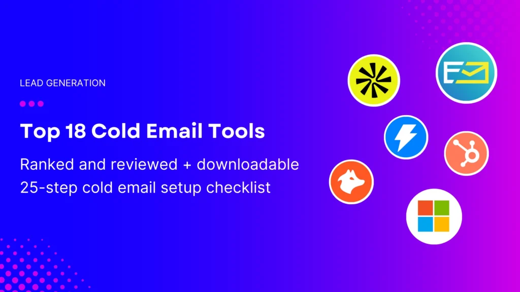 Blog banner for Rev Empire's cold email tools post. Blue to purple gradient background with the title "Top 18 Cold Email Tools" in bold white text on the left, followed by the subtitle "Ranked and reviewed + downloadable 25-step cold email setup checklist." Six tool logos are displayed in white-bordered circular icons on the right side, including Instantly, HubSpot, Microsoft, and three other B2B sales and email tools. Pink dot pattern texture in the bottom left corner. Lead Generation category label at the top left.