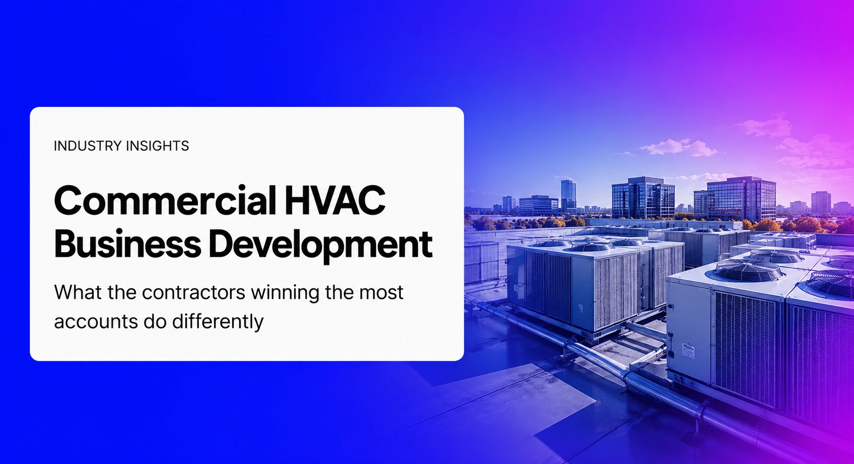 Commercial rooftop HVAC units on a multi-story office building with a city skyline in the background, illustrating commercial HVAC business development opportunities in 2026.